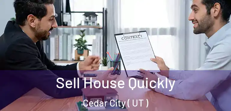  Sell House Quickly Cedar City ( UT )