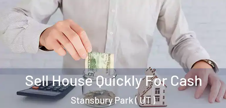  Sell House Quickly For Cash Stansbury Park ( UT )