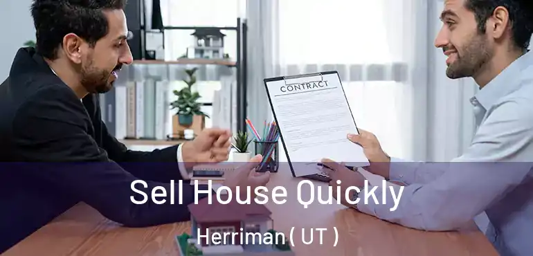  Sell House Quickly Herriman ( UT )