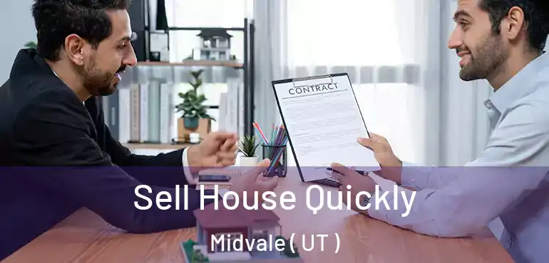  Sell House Quickly Midvale ( UT )
