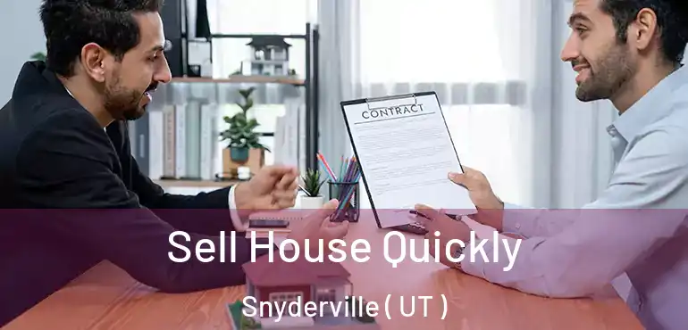 Sell House Quickly Snyderville ( UT )
