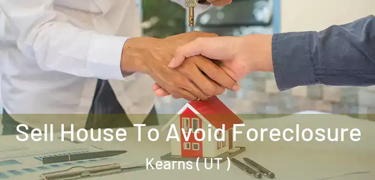  Sell House To Avoid Foreclosure Kearns ( UT )