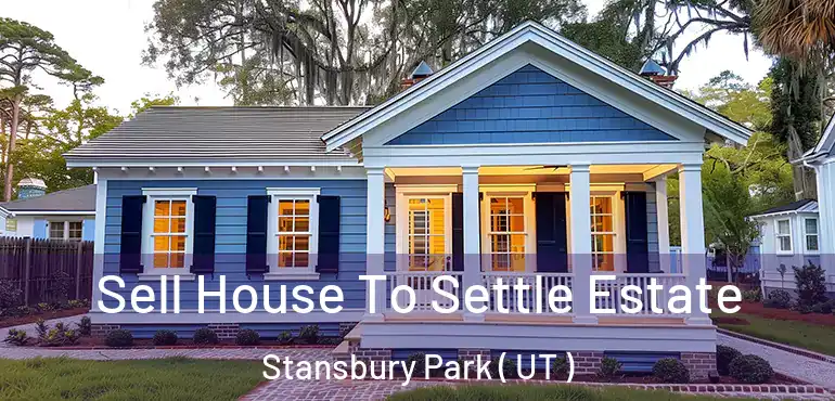  Sell House To Settle Estate Stansbury Park ( UT )