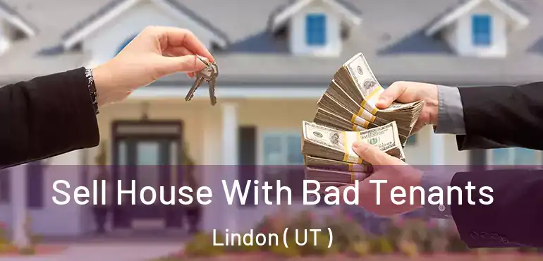  Sell House With Bad Tenants Lindon ( UT )