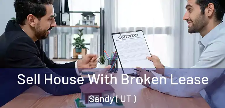  Sell House With Broken Lease Sandy ( UT )