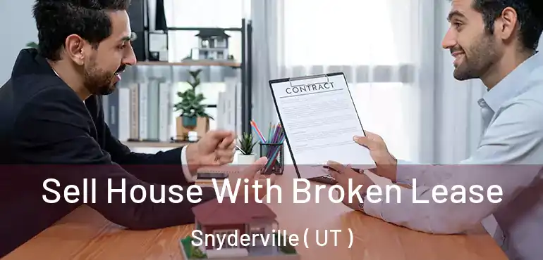  Sell House With Broken Lease Snyderville ( UT )