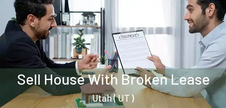  Sell House With Broken Lease Utah ( UT )