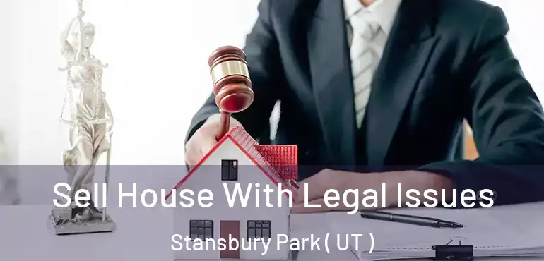  Sell House With Legal Issues Stansbury Park ( UT )