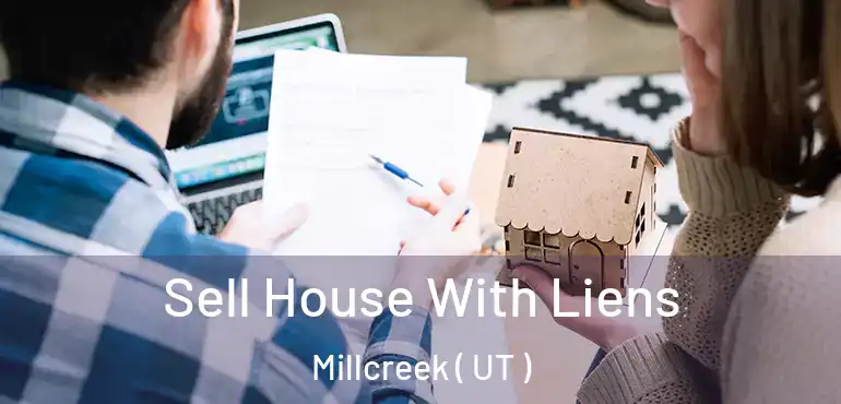  Sell House With Liens Millcreek ( UT )