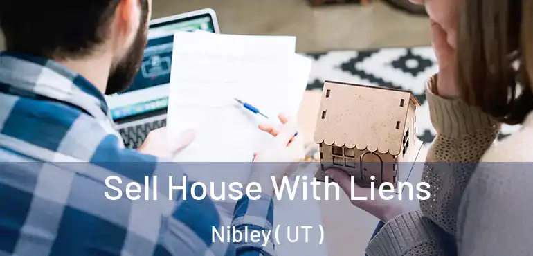  Sell House With Liens Nibley ( UT )