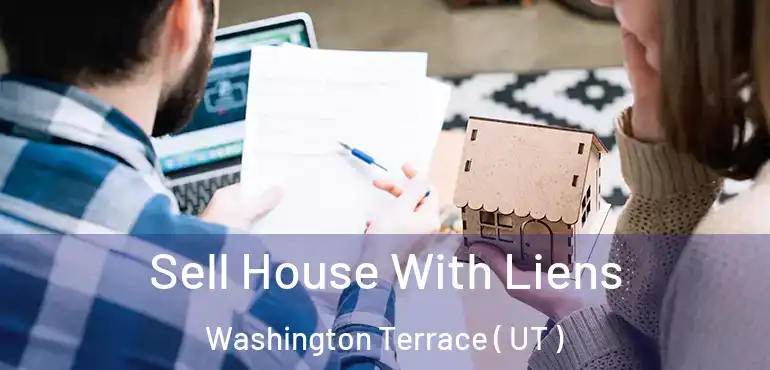 Sell House With Liens Washington Terrace ( UT )