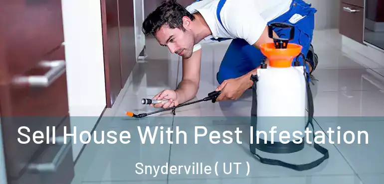  Sell House With Pest Infestation Snyderville ( UT )