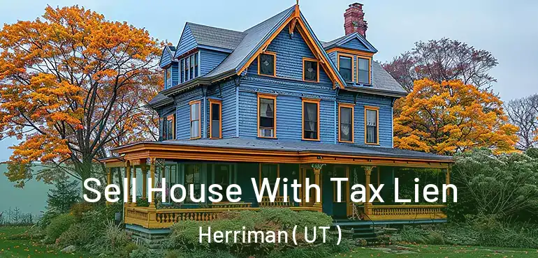  Sell House With Tax Lien Herriman ( UT )
