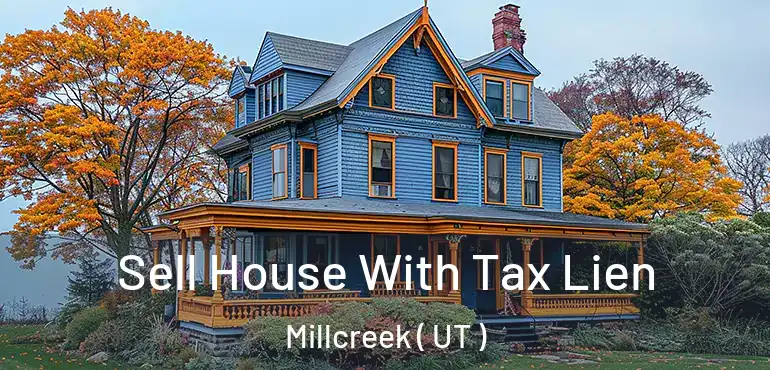  Sell House With Tax Lien Millcreek ( UT )