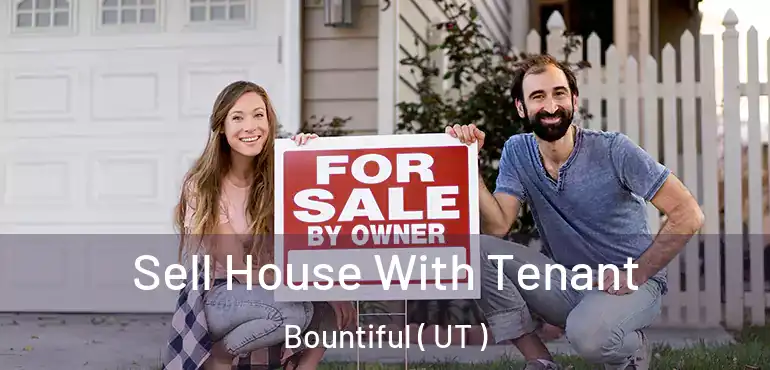  Sell House With Tenant Bountiful ( UT )