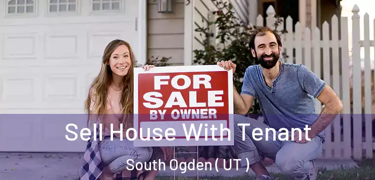  Sell House With Tenant South Ogden ( UT )