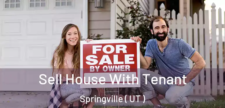  Sell House With Tenant Springville ( UT )