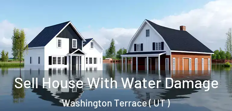 Sell House With Water Damage Washington Terrace ( UT )