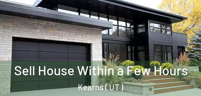  Sell House Within a Few Hours Kearns ( UT )