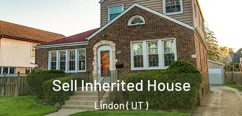  Sell Inherited House Lindon ( UT )