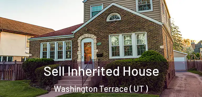  Sell Inherited House Washington Terrace ( UT )