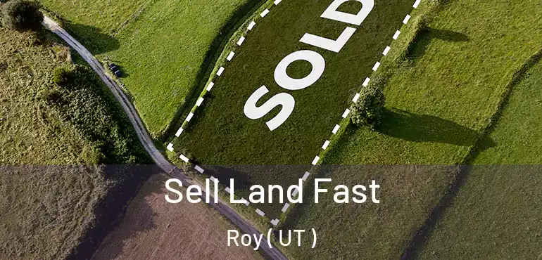  Sell Land Fast Roy ( UT )