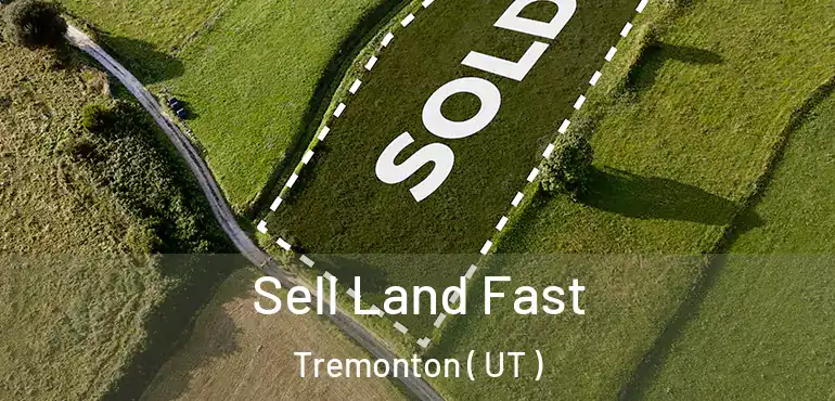  Sell Land Fast Tremonton ( UT )