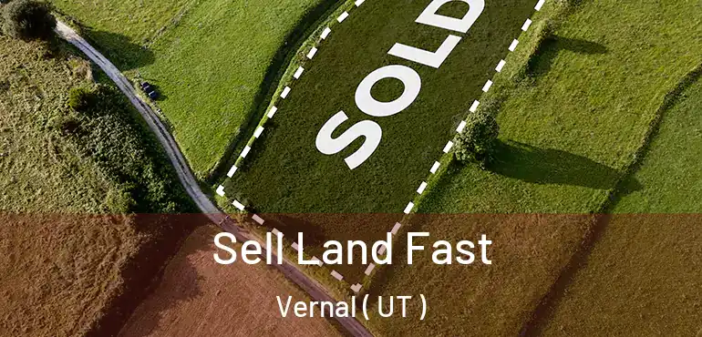  Sell Land Fast Vernal ( UT )