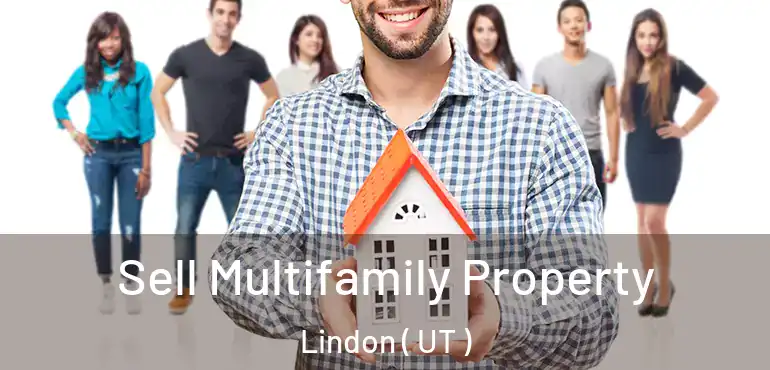  Sell Multifamily Property Lindon ( UT )