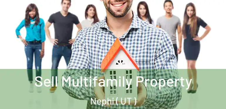  Sell Multifamily Property Nephi ( UT )