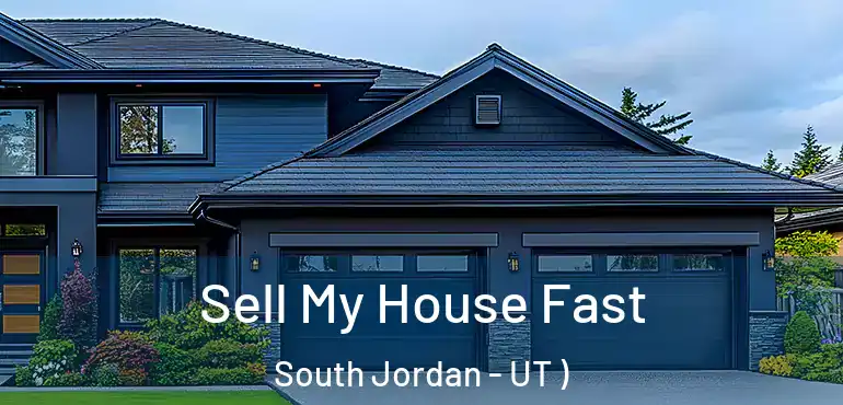  Sell My House Fast South Jordan - UT )
