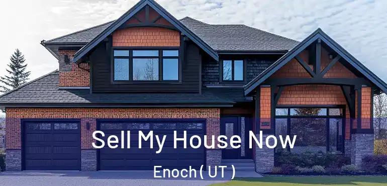  Sell My House Now Enoch ( UT )