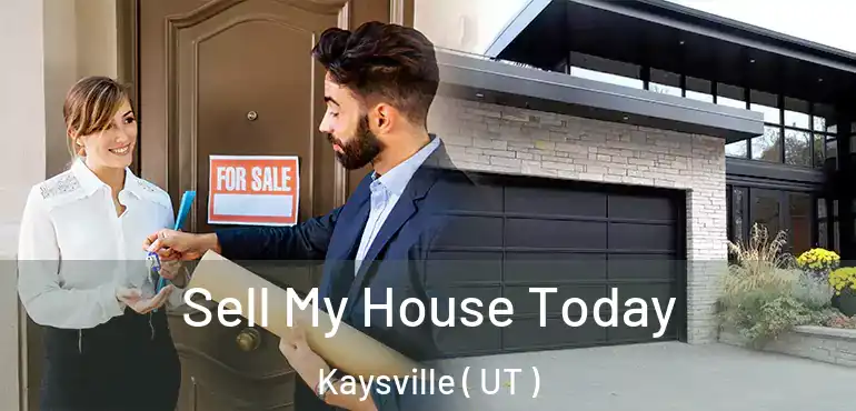  Sell My House Today Kaysville ( UT )
