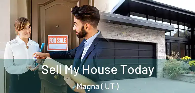  Sell My House Today Magna ( UT )