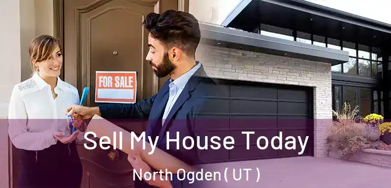  Sell My House Today North Ogden ( UT )