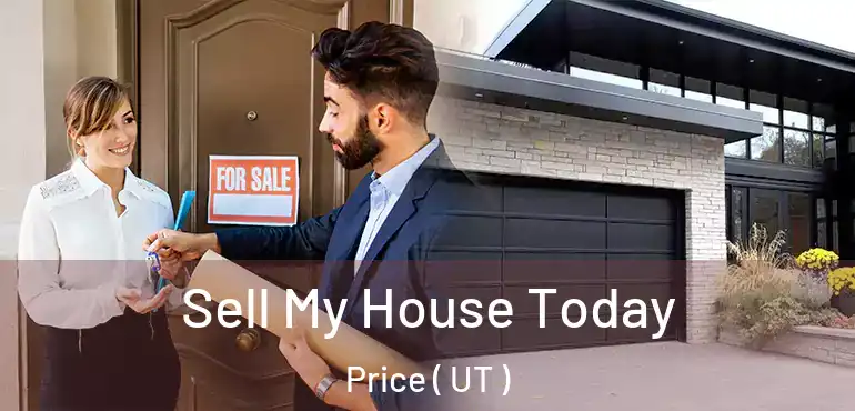  Sell My House Today Price ( UT )