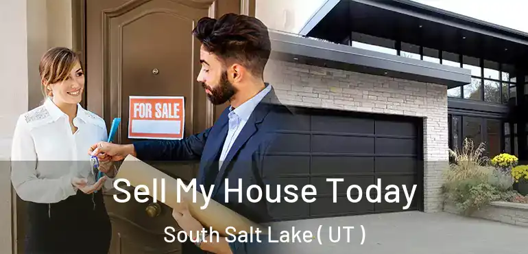  Sell My House Today South Salt Lake ( UT )