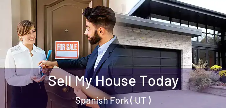  Sell My House Today Spanish Fork ( UT )