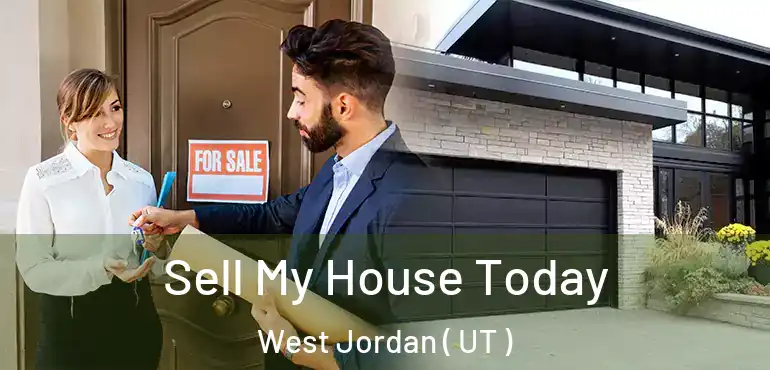  Sell My House Today West Jordan ( UT )