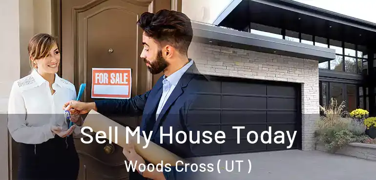  Sell My House Today Woods Cross ( UT )