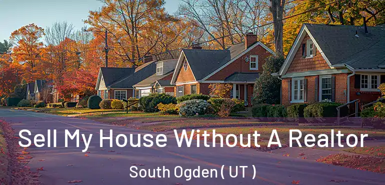  Sell My House Without A Realtor South Ogden ( UT )