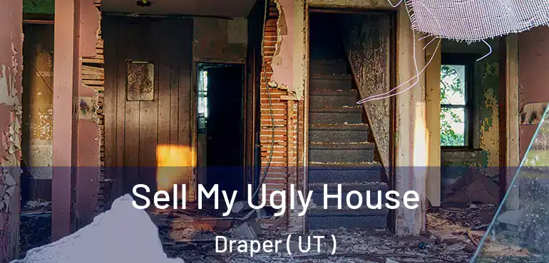  Sell My Ugly House Draper ( UT )
