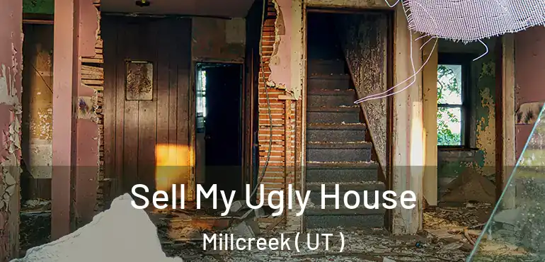 Sell My Ugly House Millcreek ( UT )