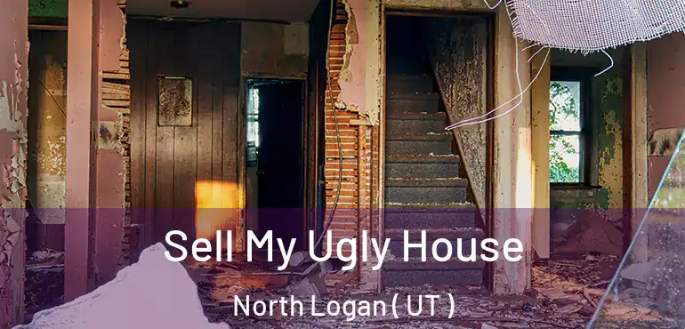  Sell My Ugly House North Logan ( UT )