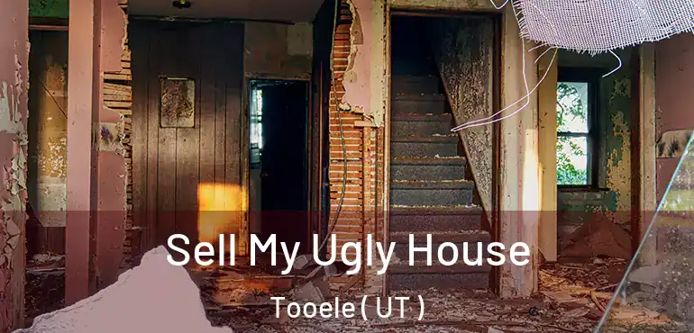  Sell My Ugly House Tooele ( UT )