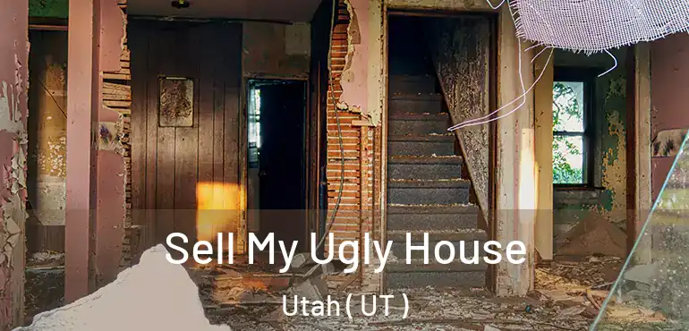  Sell My Ugly House Utah ( UT )