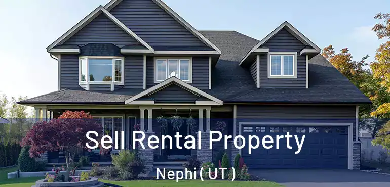  Sell Rental Property Nephi ( UT )