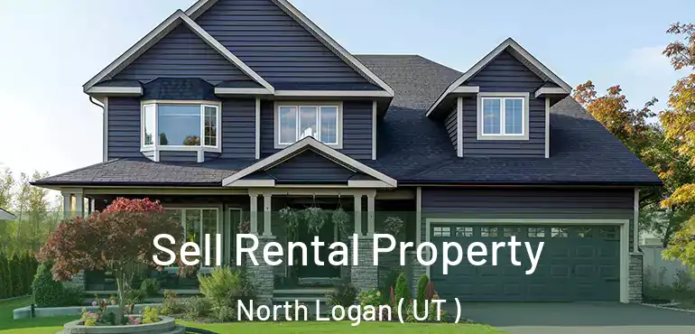 Sell Rental Property North Logan ( UT )