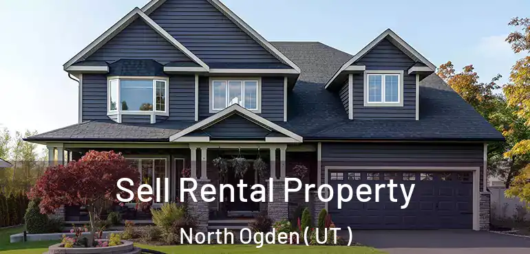  Sell Rental Property North Ogden ( UT )