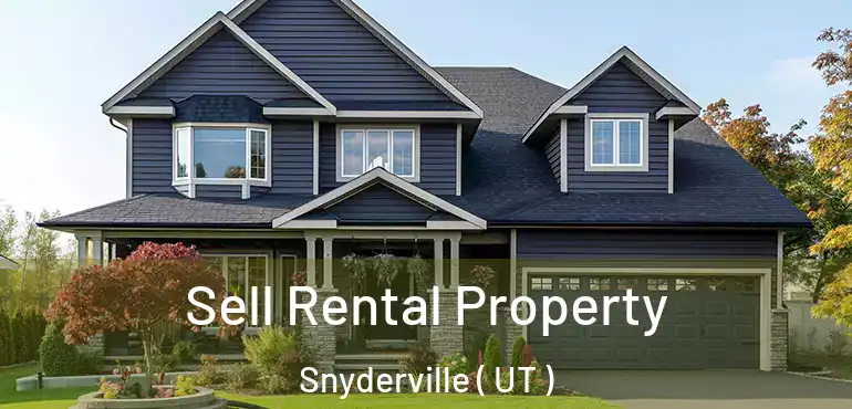  Sell Rental Property Snyderville ( UT )